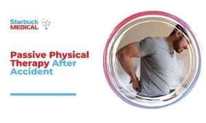 Passive Physical Therapy After Accident